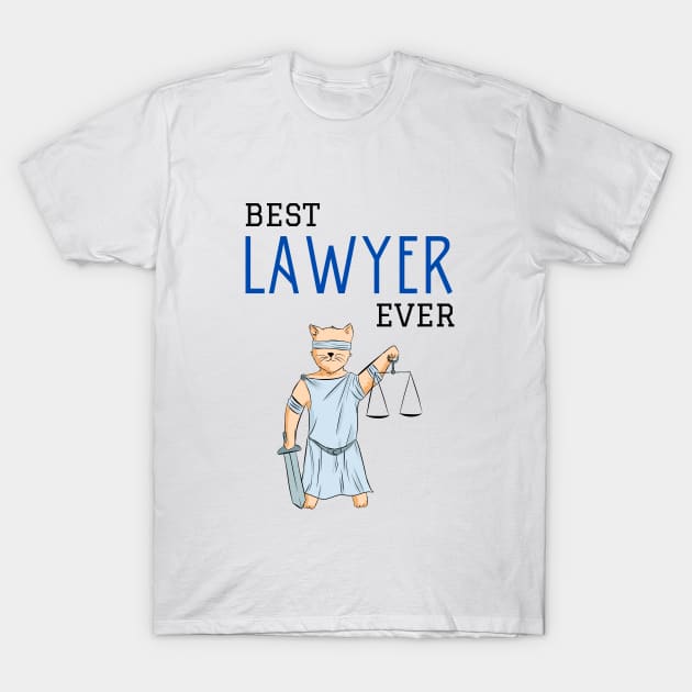 Best lawyer ever T-Shirt by cypryanus